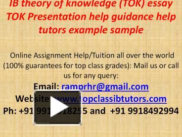 PPT – IB Theory Of Knowledge (TOK) Essay Help Tutors TOK Presentation ...