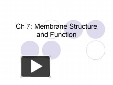 PPT Ch 7 Membrane Structure And Function PowerPoint Presentation