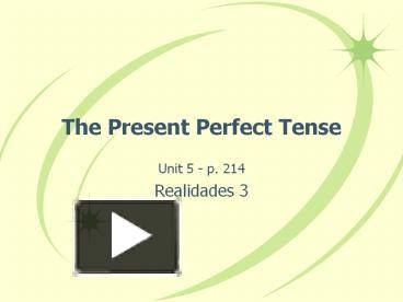 PPT – The Present Perfect Tense PowerPoint Presentation | Free To ...