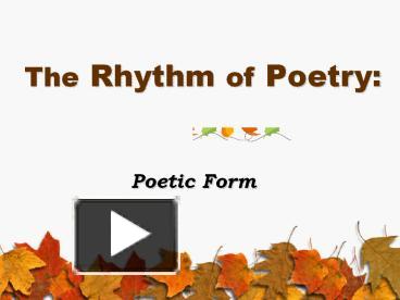 Ppt The Rhythm Of Poetry Powerpoint Presentation Free To View Id