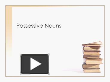 Ppt Possessive Nouns Powerpoint Presentation Free To Download Id D B Ntiwn