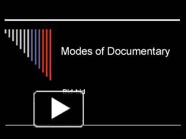 PPT – Modes Of Documentary PowerPoint Presentation | Free To Download ...