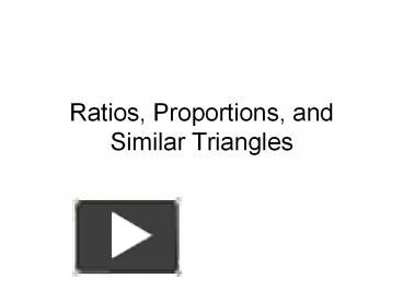 PPT – Ratios, Proportions, And Similar Triangles PowerPoint ...