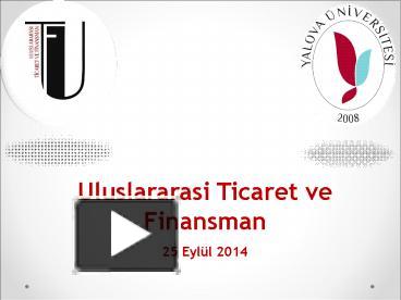 PPT – Uluslararasi Ticaret Ve Finansman PowerPoint Presentation | Free ...