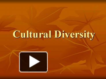 PPT – Cultural Diversity PowerPoint Presentation | Free To View - Id ...