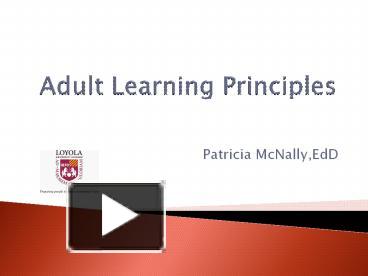 PPT - Adult%20Learning%20Principles PowerPoint presentation - free to download - id: 776649-NmM5Z