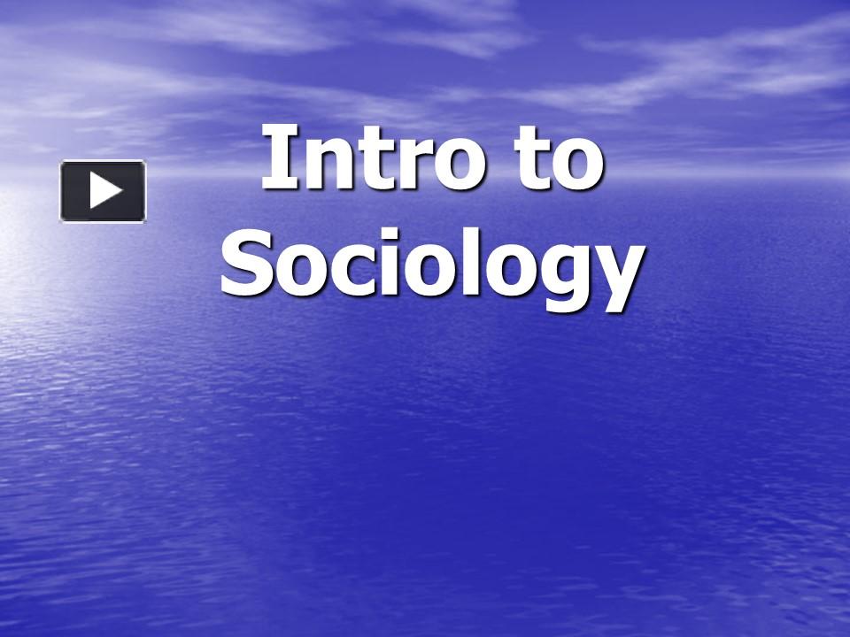 PPT – Intro To Sociology PowerPoint Presentation | Free To View - Id ...