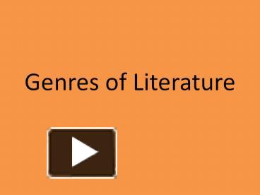 PPT – Genres Of Literature PowerPoint Presentation | Free To View - Id ...