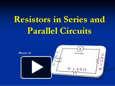 PPT – Resistors In Series And Parallel Circuits PowerPoint Presentation ...