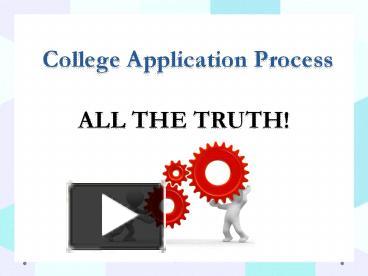 PPT – College Application Process PowerPoint Presentation | Free To ...