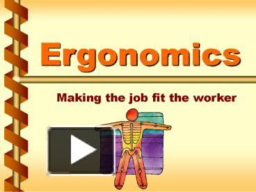 PPT – Ergonomics PowerPoint Presentation | Free To Download - Id ...