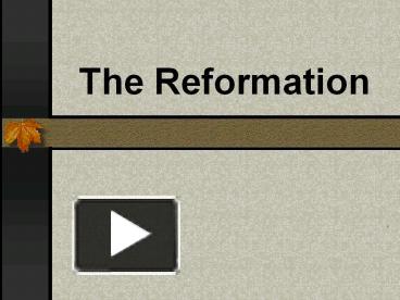 PPT – The Reformation PowerPoint Presentation | Free To View - Id ...