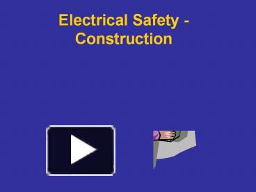 PPT – Electrical Safety - Construction PowerPoint Presentation | Free ...