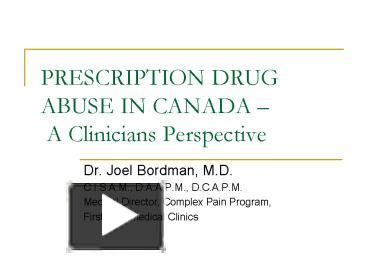 PPT – PRESCRIPTION DRUG ABUSE IN CANADA A Clinicians Perspective ...