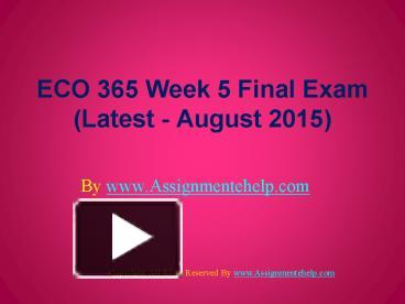 PPT ECO 365 Final Exam Latest Assignment UOP Help PowerPoint