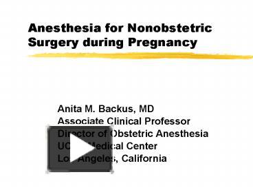 PPT – Anesthesia For Nonobstetric Surgery During Pregnancy PowerPoint ...