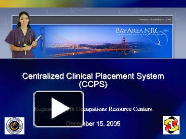 PPT – Centralized Clinical Placement System CCPS PowerPoint ...