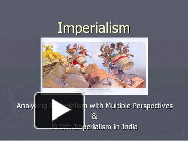 PPT – Imperialism PowerPoint Presentation | Free To Download - Id ...