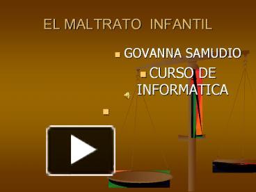 PPT – EL MALTRATO INFANTIL PowerPoint Presentation | Free To Download ...