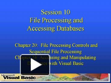 PPT – Session 10 File Processing And Accessing Databases Chapter 20 ...