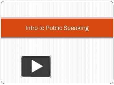 PPT – Intro To Public Speaking PowerPoint Presentation | Free To ...