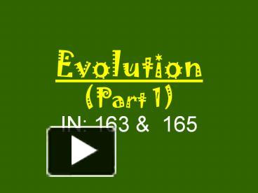 PPT – Evolution (Part 1) PowerPoint Presentation | Free To View - Id ...