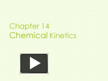 PPT – Chapter 14 Chemical Kinetics PowerPoint Presentation | Free To ...