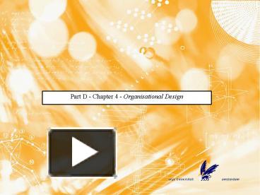 PPT – Part D Chapter 4 Organisational Design PowerPoint Presentation ...