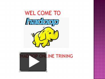 PPT – THE BEST HADOOP ONLINE TRAINING IN INDIA PowerPoint Presentation ...