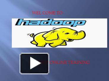 PPT – Best Hadoop Online Training With Real Time Expert. PowerPoint ...