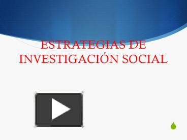 PPT ESTRATEGIAS DE INVESTIGACI PowerPoint Presentation Free To Download Id Ef NTZmY