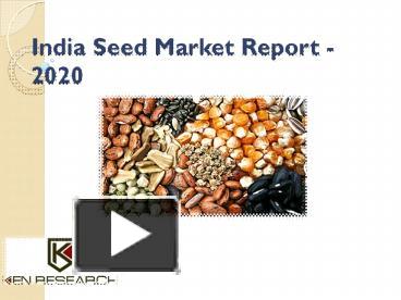 PPT – India Hybrid Seeds Market,|Vegetable Hybrid Seed Market ...