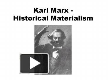 PPT – Karl Marx Historical Materialism PowerPoint Presentation | Free ...