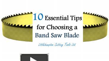 PPT 10 Essential Tips For Choosing A Band Saw Blade PowerPoint