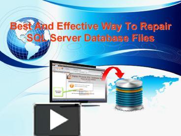 Ppt Best And Effective Way To Repair Sql Server Database Files