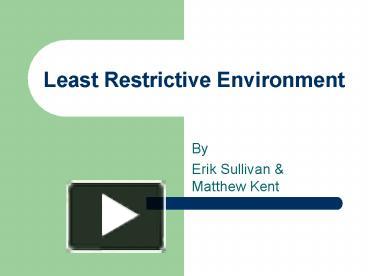 PPT – Least Restrictive Environment PowerPoint Presentation | Free To ...