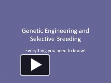 Ppt – Genetic Engineering And Selective Breeding Powerpoint 