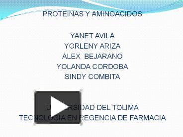 Ppt Proteinas Y Aminoacidos Powerpoint Presentation Free To