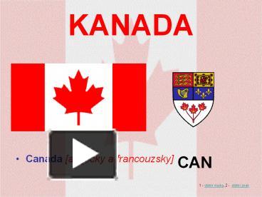 PPT – KANADA PowerPoint Presentation | Free To Download - Id: 816bd0-ODg2O