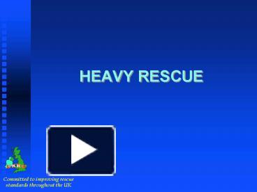 PPT – HEAVY RESCUE PowerPoint Presentation | Free To View - Id: 817f6-ZDc1Z