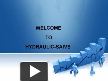 PPT – Hydraulic Products And Their Uses In Modern Applications ...