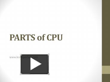 PPT – Parts Of CPU PowerPoint Presentation | Free To Download - Id ...