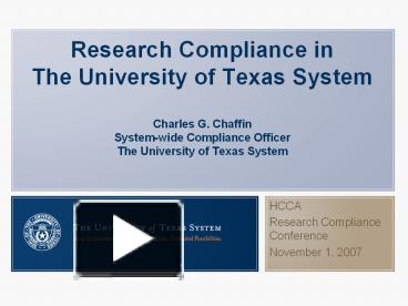 PPT – Research Compliance In The University Of Texas System Charles G ...