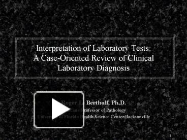 Ppt Interpretation Of Laboratory Tests A Case Oriented Review Of Clinical Laboratory Diagnosis Powerpoint Presentation Free To View Id 81dadb N2uym