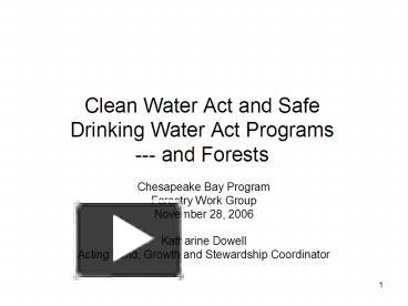 PPT – Clean Water Act And Safe Drinking Water Act Programs And Forests ...