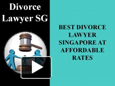 PPT – Divorce Lawyer Singapore – Our Process Is Simple PowerPoint ...