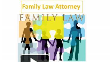 PPT – Family Law Attorney PowerPoint Presentation | Free To Download ...