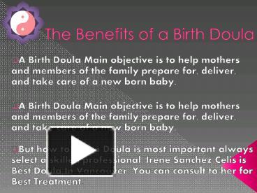 PPT – What Are The Benefits Of Using A Birth Doula? PowerPoint ...