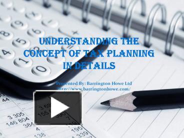 PPT – Understanding The Concept Of Tax Planning In Details PowerPoint ...