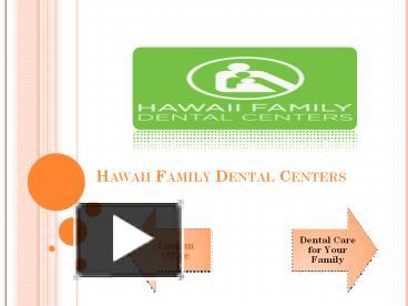 PPT – Hawaii Family Dental Centers PowerPoint presentation | free to